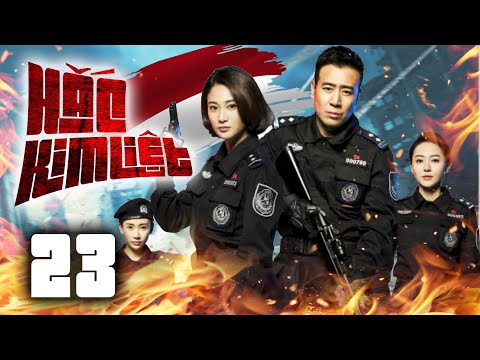 Phim Hay 2025 HẮC KIM LIỆT - Tâp 23 (Thuyết Minh) Phim Bộ Hành Động Hình Sự Trung Quốc.