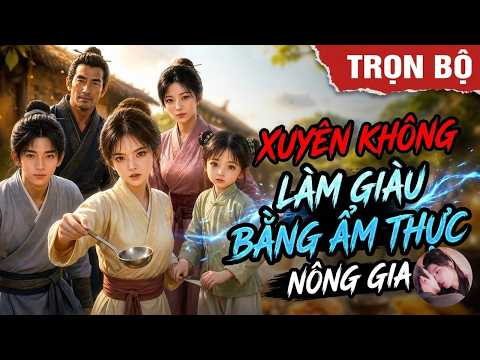 Xuyên thành nông nữ làm giàu nhờ nấu ăn