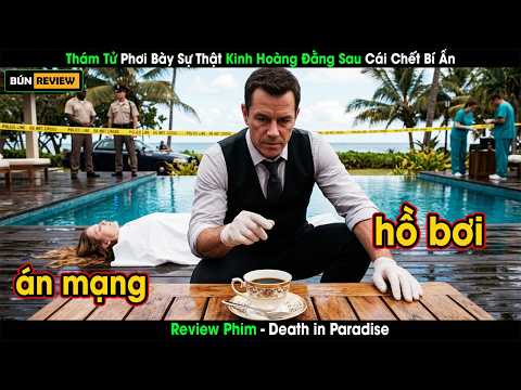 [Review Phim] Thám Tử Phơi Bày Sự Thật Kinh Hoàng Đằng Sau Cái Chết Bí Ẩn