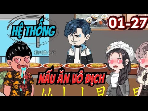 Full (01-27) - Hệ Thống Nấu Ăn Vô Địch - Bạch Tiên Sinh