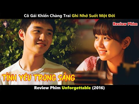 [Review Phim] Cô Gái Khiến Chàng Trai Ghi Nhớ Suốt Một Đời