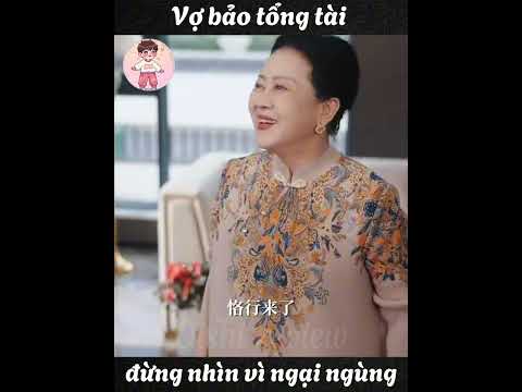 Vợ bảo tổng tài đừng nhìn vì ngại ngùng | Full trọn bộ