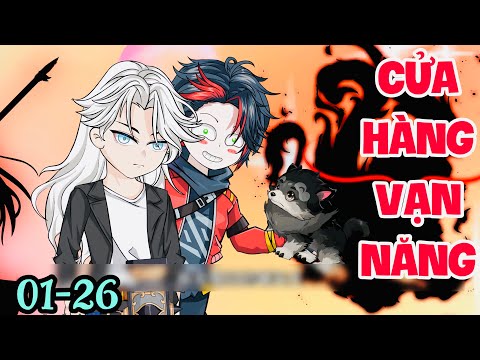 FULL ( TẬP 01-26 ) | XUYÊN KHÔNG TÔI CÓ ĐƯỢC CỬA HÀNG VẠN NĂNG | MYMY VIETSUB