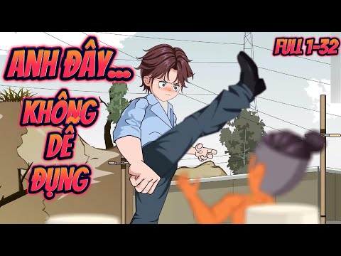THÂN PHẬN ANH KHÔNG DỄ ĐỤNG | FULL 1~32 || Great Sub