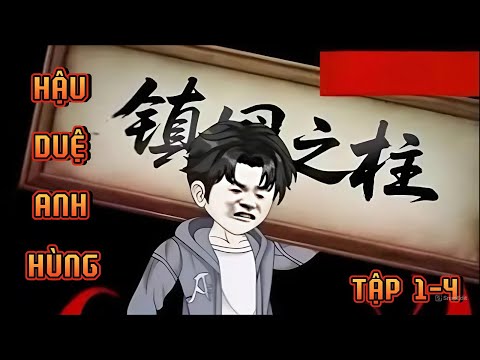 TẬP 1-4 | HẬU DUỆ ANH HÙNG