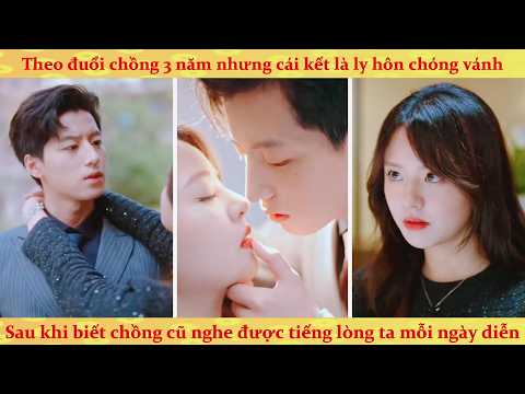 Tiếng lòng: Phát hiện chồng trước có thuật đọc tâm, diễn xuất của ta lên đỉnh