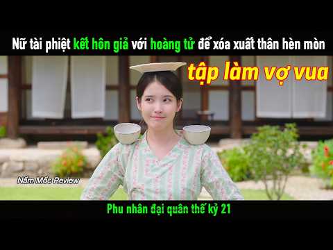 Nữ tài phiệt kết hôn giả với hoàng tử để xóa xuất thân hèn mòn