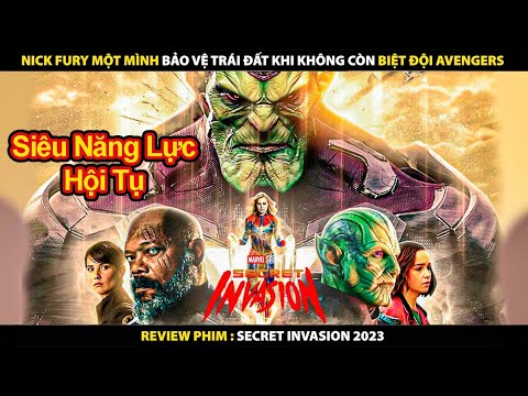 Không Còn Biệt Đội Siêu Anh Hùng - Nick Fury Một Mình Bảo Vệ Trái Đất | Review Phim Secret Invasion