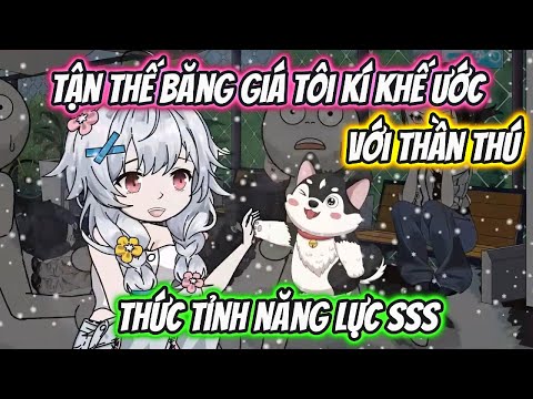 Tận Thế Băng Giá Tôi Kí Khế Ước Thức Tỉnh Năng Lực SSS Full Có Kết