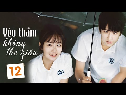 YÊU THẦM KHÔNG THỂ GIẤU - Tập 12 | Phim Ngôn Tình Thanh Xuân Lãng Mạn Siêu Hay | SENTV VietNam