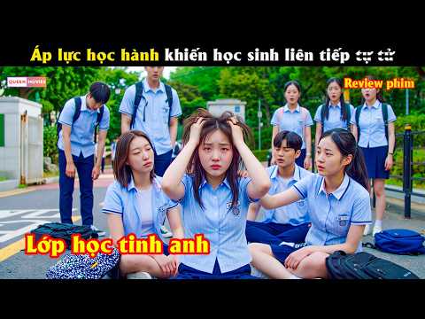 Áp lực học hành khiến học sinh liên tiếp t.ự t.ử - Review phim hay