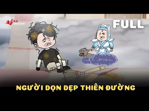 Người Dọn Dẹp Thiên Đường - Full 1 - 10 | Gà Review