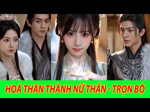 Hoá Thân Thành Nữ Thần - Trọn Bộ