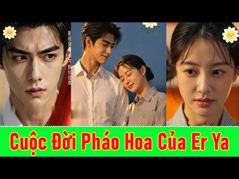 Cuộc Đời Pháo Hoa Của Er Ya - Trọn Bộ
