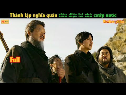 Thành lập nghĩa quân t.i.ê.u d.i.ệ.t kẻ t.h.ù c.ư.ớ.p nước - Review phim Hàn