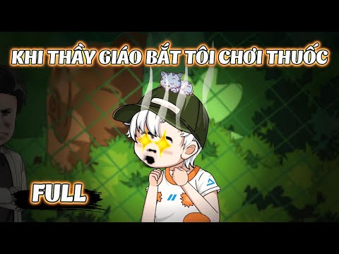 Full Version | Khi Thầy Giáo Bắt Tôi Chơi Thuốc - Tập 1 - 10 | Gà Review