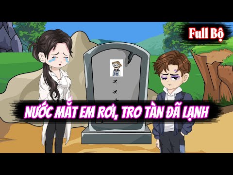 Full | Nước Mắt Em Rơi, Tro Tàn Đã Lạnh