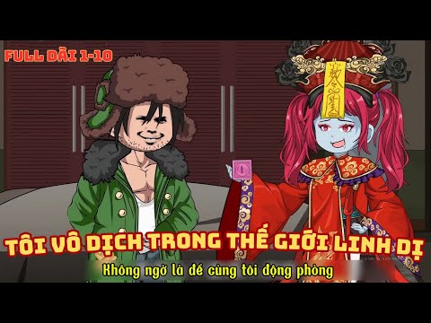 Tôi Vô Địch Trong Thế Giới Linh Dị - Tập 1 - 10