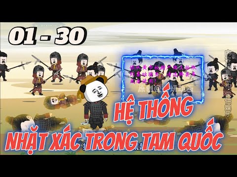 (FULL) Tập 01 - 30 | Hà Nhân và Hệ Thống Nhặt Xác Trong Tam Quốc | Tùng vietsub