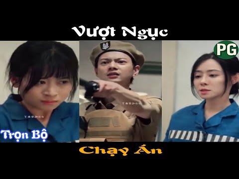[REVIEW PHIM] Vượt Ngục Trọn Bộ ( Chạy Án ) Full Tập