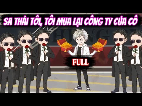 Full | Sa Thải Tôi, Tôi Mua Lại Công Ty Của Cô