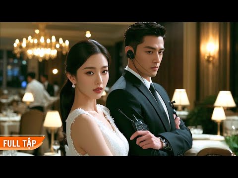 Anh vì cô làm vệ sĩ 10 năm, nào ngờ ngày cô kết hôn mới biết được sự thật động trời