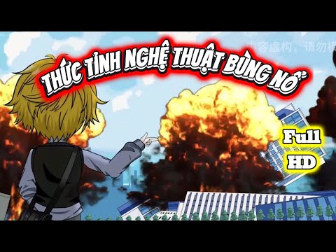 Full END | THỨC TỈNH NGHỆ THUẬT BÙNG NỔ VÀ CÁI KẾT | Phim Hay Có Kết - Bạch Tiên Sinh