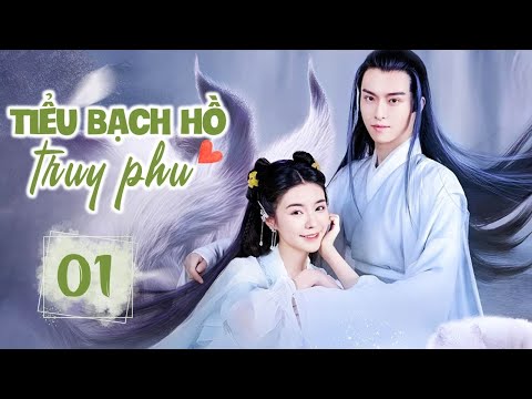 TIỂU BẠCH HỒ TRUY PHU - Tập 01 | Phim Ngôn Tình Cổ Trang Tiên Hiệp Siêu Hay 2023 | SENTV VietNam