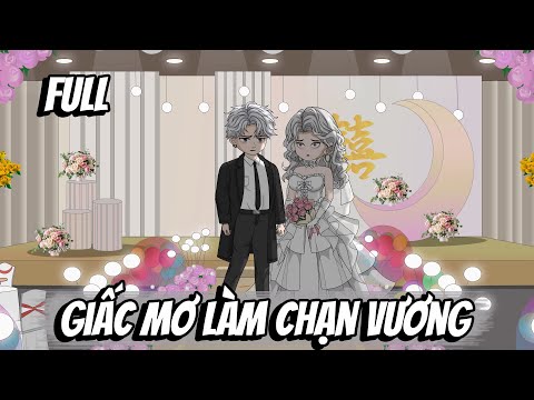 Full | Giấc Mơ Làm Chạn Vương