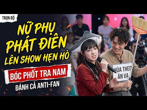 Xuyên sách thành nữ phụ Phát Điên Lên Show Hẹn Hò Bóc Phốt Tra Nam vả mặt Cả Anti-Fan
