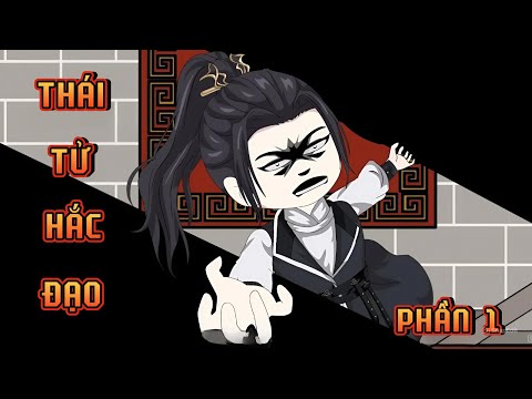 PHẦN 1 | THÁI TỬ HẮC ĐẠO