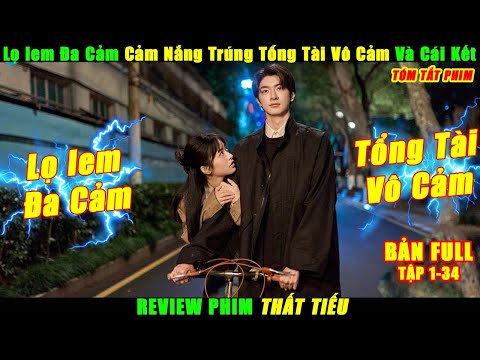 Lọ lem Đa Cảm Cảm Nắng Trúng Tổng Tài Vô Cảm Và Cái Kết | Review Phim Thất Tiếu | Smile Code