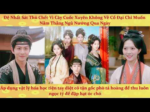 Đệ nhất sát thủ chết vì cày cuốc xuyên không về cổ đại chỉ muốn nằm thẳng ngủ nướng qua ngày