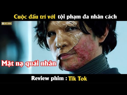 Cuộc đấu trí với tên tội phạm đa nhân cách - Review phim Tik Tok