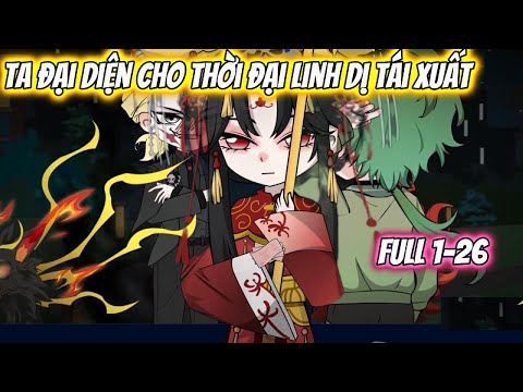 Ta Đại Diện Cho Thời Đại Linh Dị Tái Xuất Full 1-26