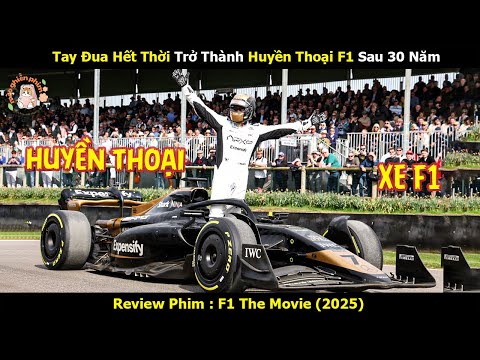 [Review Phim] Tay Đua Hết Thời Trở Thành Huyền Thoại F1 Sau 30 Năm