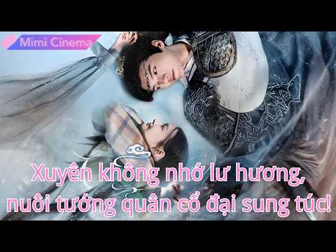 Nhờ lư hương nhỏ xuyên không, tôi nuôi một tướng quân cổ đại, sống sung túc!#250123wjB2