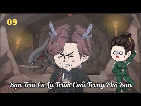 Tập 9 | Bạn Trai Cũ Là Trùm Cuối Trong Phó Bản | Cáo Ú Review