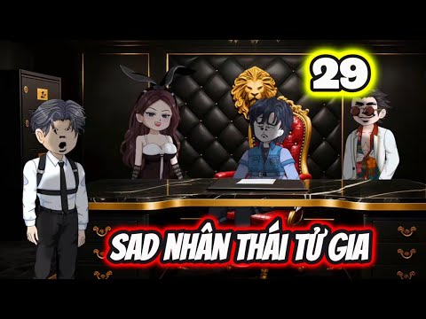 Tập 29 | Sad Nhân Thái Tử Gia - Bạch Tiên Sinh