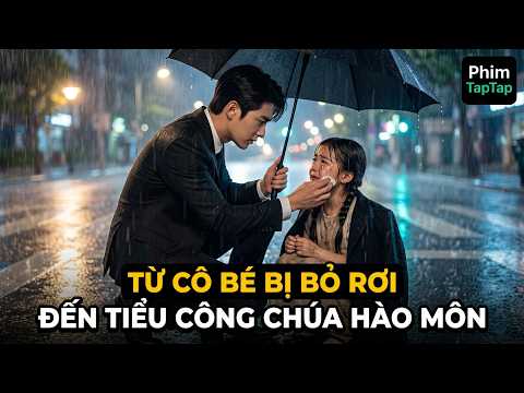 Tuế Tuế An An Nhân Gian An Vui full tập | Từ Cô Bé Bị Bỏ Rơi Đến Tiểu Công Chúa Hào Môn full trọn bộ