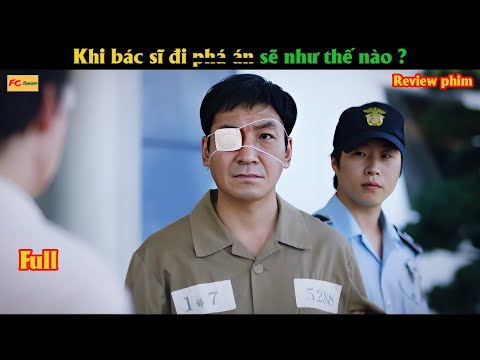 Khi bác sĩ đi ph.á á.n sẽ như thế nào - Review phim Hay