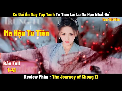 Cô Gái Ăn Mày Tập Tành Tu Tiên Lại Mang Linh Căn Của Ma Hậu Nhất Đế | Full | Tóm Tắt Phim Hay 2024