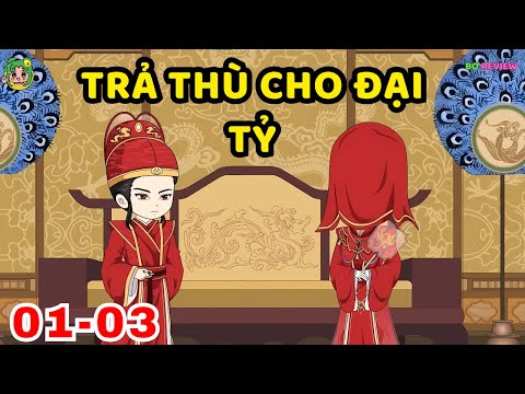 TẬP  01-03 | Trả Thù Cho Đại Tỷ|  Bơ Rì Viu Official
