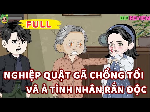 Full Bộ | Nghiệp Quật Gã Chồng Tồi Và Ả Tình Nhân Rắn Độc | Bơ Rì Viu Official