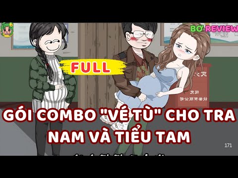 Full Bộ | Gói Combo "Vé Tù" Cho Tra Nam và Tiểu Tam | Bơ Rì Viu Official