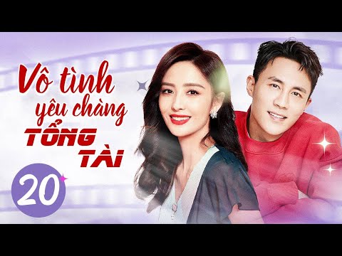 VÔ TÌNH YÊU CHÀNG TỔNG TÀI - Tập 20 | Phim Bộ Ngôn Tình Trung Quốc Siêu Hay 2023 | SENTV VietNam