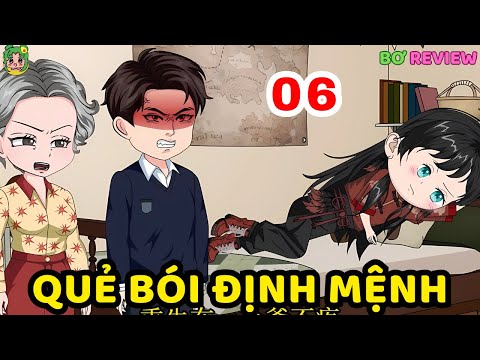 TẬP  06 | Quẻ Bói Định Mệnh | Bơ Rì Viu Official