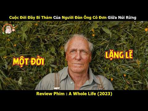 [Review Phim] Cuộc Đời Đầy Bi Thảm Của Người Đàn Ông Cô Đơn Giữa Núi Rừng