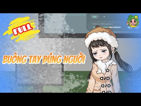 FULL - Buông Tay Đúng Người  | Bơ Review