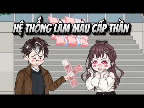 Hệ Thống Làm Màu Cấp Thần | Lê Tính